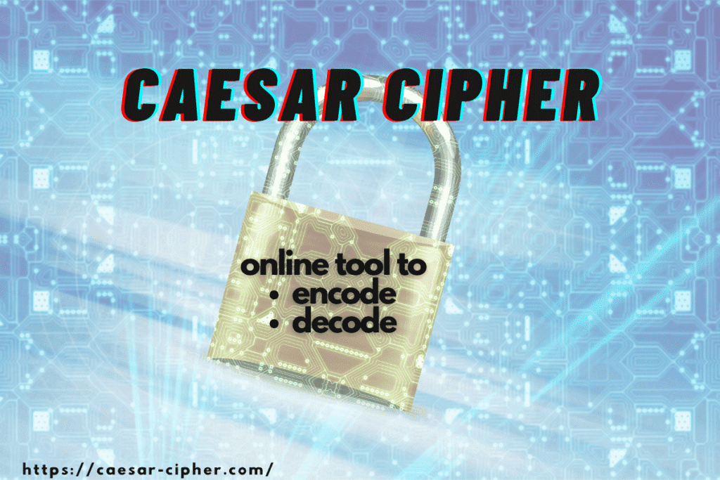 CAESAR CIPHER